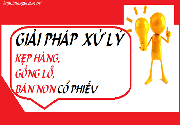 Giải pháp xử lý kẹp hàng, gồng lỗ, bán non cổ phiếu